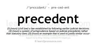 Pronunciation of Precedent  Definition of Precedent [upl. by Dittman]