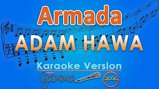 Armada  Adam Hawa Karaoke  GMusic [upl. by Kcirttap]