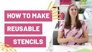 How To Make Reusable Stencils With Cricut [upl. by Daus]