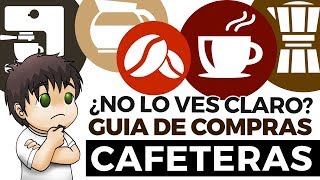 🔴 Guia de Compras Cafeteras  ¿No sabes cual es la mejor para ti y cual comprar en este 2022 ☕️ [upl. by Boj]