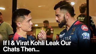 Sunil Chhetri amp Virat Kohli  Friendship amp Bonding amp Memes  Raj Shamani Clips [upl. by Alva]