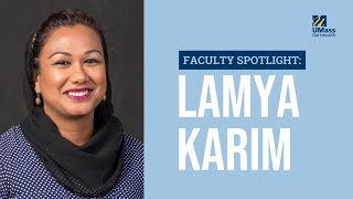 UMassD Faculty Spotlight Lamya Karim PhD [upl. by Akinit755]