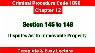 Section 145 to 148 Crpc  Disputes As To Immovable Property  Crpc Chapter 12 [upl. by Ailimaj]