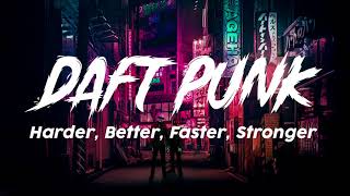 DAFT PUNK  Harder Better Faster Stronger LYRICS  X LYRICS [upl. by Nomed]