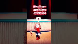 Heathers Auditions 82224 [upl. by Notnek690]