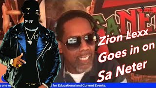 Zion Lexx GOES IN ON Sa Neter on Brother Polight “R” allegations amp more… [upl. by Scutt]