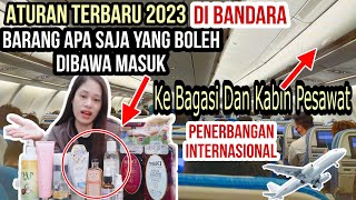 Barang Yang Boleh Masuk Ke Bagasi Dan Kabin Pesawat Penerbangan Internasional [upl. by Warford742]