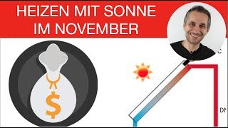 SOLARTHERMIE lohnt sich nicht DOCH Auch im November mit Sonnenenergie das Haus beheizen [upl. by Enyr]