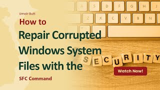 How to Repair Corrupted Windows System Files with the SFC Command [upl. by Gnahc]