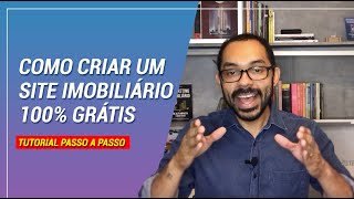 Como criar um site imobiliário grátis PASSO A PASSO [upl. by Mook674]