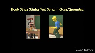 Noob Sings Stinky Feet Song In ClassGrounded [upl. by Nolyar]