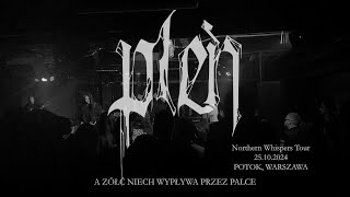 Pleń  A żółć niech wypływa przez palce Live at Northern Whispers Tour 2024 [upl. by Mali]