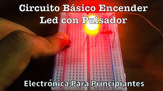 Cómo Encender un LED con un Pulsador en Protoboard ¡Guía Paso a Paso [upl. by Nimaynib144]