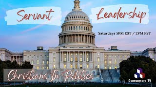 Servant Leadership  Christians in Politics  Episode 011  OvercomersTVLive  FrankSpeechcom [upl. by Bolte]