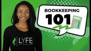 Bookkeeping 101 What is it Why is it Important How to Get Started [upl. by Flosser]