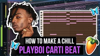 HOW TO MAKE A CHILL PLAYBOI CARTI TYPE BEAT  FL Studio 20 Tutorial [upl. by Balkin]