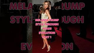 MELANIA TRUMP STYLE THROUGH YEARS EVOLUTION PART 1 trump news melaniatrump usa thenandnow [upl. by Erkan640]