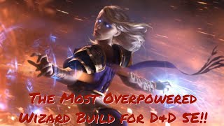 Overpowered Wizard Build for Dungeons amp Dragons 5E [upl. by Erminie615]