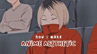 how I make ANIME AESTHETIC edits  anime edit tutorial [upl. by Fredi]