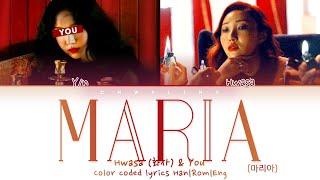 HWASA 화사 ↱ MARIA 마리아 amp You ↰ Karaoke 2 members ver HanRomEng [upl. by Matthaeus]