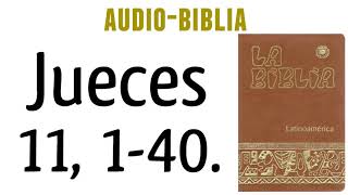 JUECES 11 140 BIBLIA CATÓLICA [upl. by Seaman]