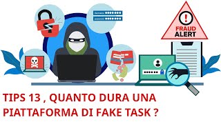 TIPS 13  QUANTO DURA UNA PIATTAFORMA DI FAKE TASK [upl. by Nilkcaj]