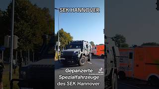 GEPANZERTE SPEZIALFAHRZEUGE SEK HANNOVER polizei LKA shorts montiseinsatzfahrten [upl. by Meuser]