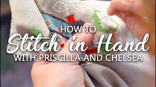 Stitching in Hand and Sewing Method Cross Stitch Tutorial with Priscilla and Chelsea and Kimberly [upl. by John]