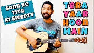 Tera Yaar Hoon Mai Guitar Chords Lesson [upl. by Narad53]