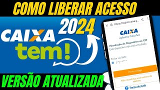 Como Liberar Acesso no CAIXA TEM 2024 [upl. by Orvah]