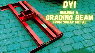 Building an excavator grading beam from scrap metal [upl. by Meagan]