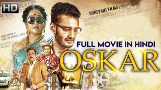 Oskar Full Hindi Dubbed Movie  Priyanshu Chatterjee Kharaj Mukherjee [upl. by Conner]