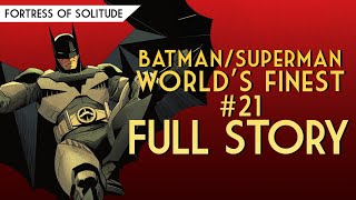 BatmanSuperman Worlds Finest 21  FULL STORY BREAKDOWN [upl. by Asit]