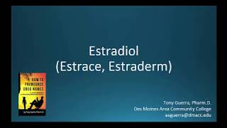 CC How to Pronounce estradiol Estrace Estraderm Backbuilding Pharmacology [upl. by Luana550]