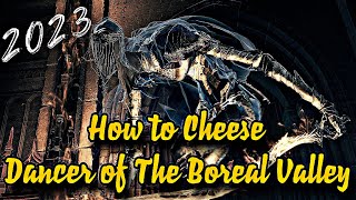 Dark Souls 3  How to easily cheese Dancer of The Boreal Valley  Step by Step Guide  2023 [upl. by Hamer]