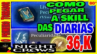 COMO PEGAR A SKILL AZUL DAS DIARIAS 36000 K NIGHT CROWS Ep80° [upl. by Olra]