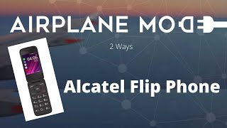 How to Put Alcatel Flip Phone Into Airplane Mode [upl. by Simmie308]