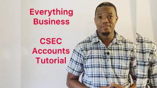 Principles of Accounts Tutorial Introduction to CSEC Accounts by Serain Jackson [upl. by Cheston33]