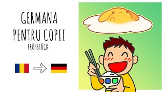 GERMANA PENTRU COPII  Frühstück  Educatia de acasa [upl. by Hobey]