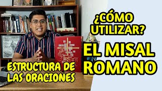 ¿Cómo utilizar el MISAL ROMANO  Estructura de las oraciones de la Misa [upl. by Fante]