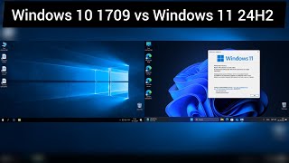 Windows 10 1709 VS Windows 11 24H2 [upl. by Manlove]