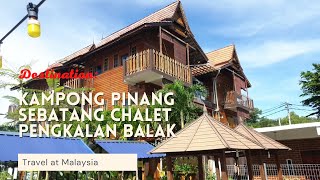 Kampong Pinang Sebatang Chalet Pengkalan Balak [upl. by Davies]