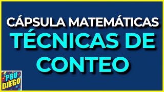 TÉCNICAS de CONTEO  Cápsula  Ejercicio  Matemáticas PAES M2 [upl. by Nilahs920]