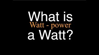 What is a Watt An Explanation [upl. by Eidurt]