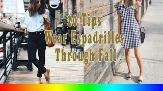 20 Style Tips On How To Wear Espadrilles Through Fall [upl. by Frere]