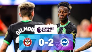 Brentford 0  2 Brighton  Match Highlights  Premier League Summer Series [upl. by Ader656]