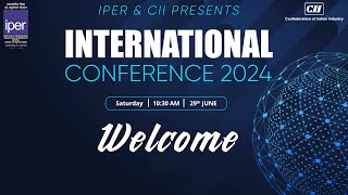 IPER amp CII Presents International Conference 2024  Inaugural Session [upl. by Lobel]