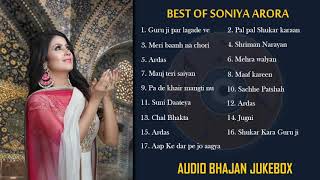 Best of Soniya Arrora  Audio Bhajan Jukebox [upl. by Gaivn60]