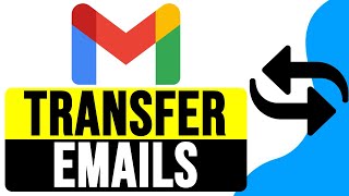 How to TRANSFER EMAILS from One GMAIL Account to Another 2024  Import Mails Gmail to Gmail [upl. by Suoirtemed581]