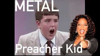 Child Preacher goes METAL on Oprah [upl. by Dedric]